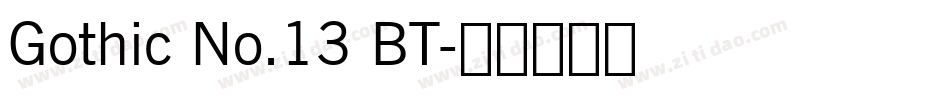 Gothic No.13 BT字体转换